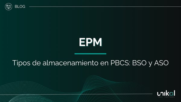 IMG RRSS - BLOG - Unikal - BMS - EPM Tipos de almacenamiento en PBCS: BSO y ASO