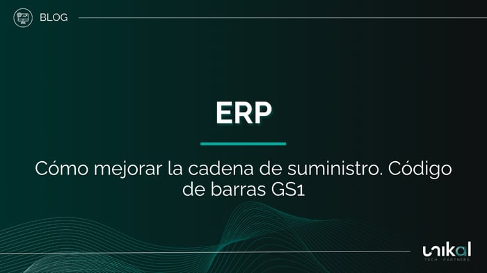 IMG RRSS - BLOG - Unikal - BMS - ERP Cómo mejorar la cadena de suministros. Código de barras GS1