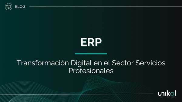 IMG RRSS - BLOG - Unikal - BMS - ERP Transformación digital en el Sector Servicios Profesionales