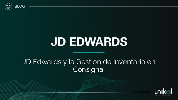 IMG RRSS - BLOG - Unikal - BMS - JD EDWARDS y la Gestión de inventario en consigna