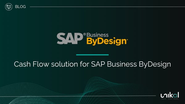 IMG RRSS - BLOG - Unikal - BMS - SAP ByD Cash Flow solution for SAP Business ByDesign