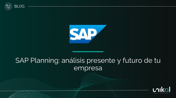 IMG RRSS - BLOG - Unikal - BMS - SAP Planning: análisis presente y futuro de tu empresa