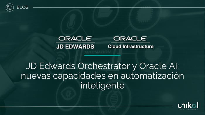 IMG RRSS - BLOG - BMS - JD Edwards Orchestrator y Oracle AI nuevas capacidades en automatización inteligente