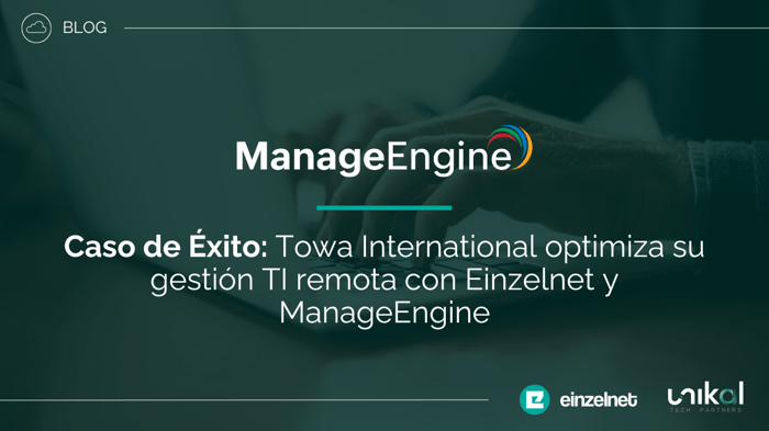 IMG RRSS - BLOG - CSN - Caso de Éxito Einzelnet Manageengine
