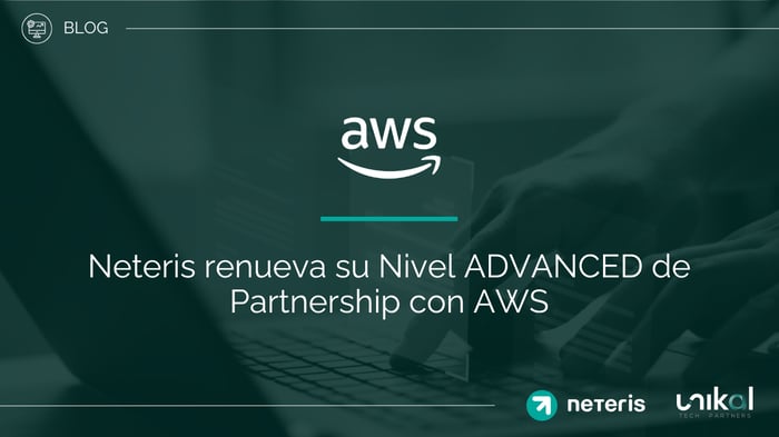 IMG RRSS - BLOG - Neteris - Renueva su Nivel ADVANCED de Partnership con AWS