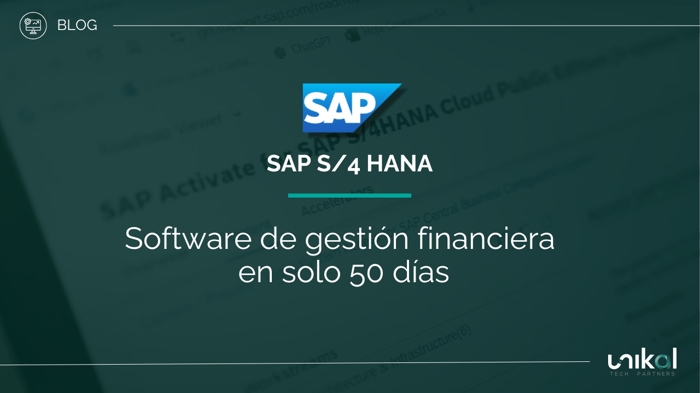 Implementa SAP S4 HANA software de gestión financiera en solo 50 días