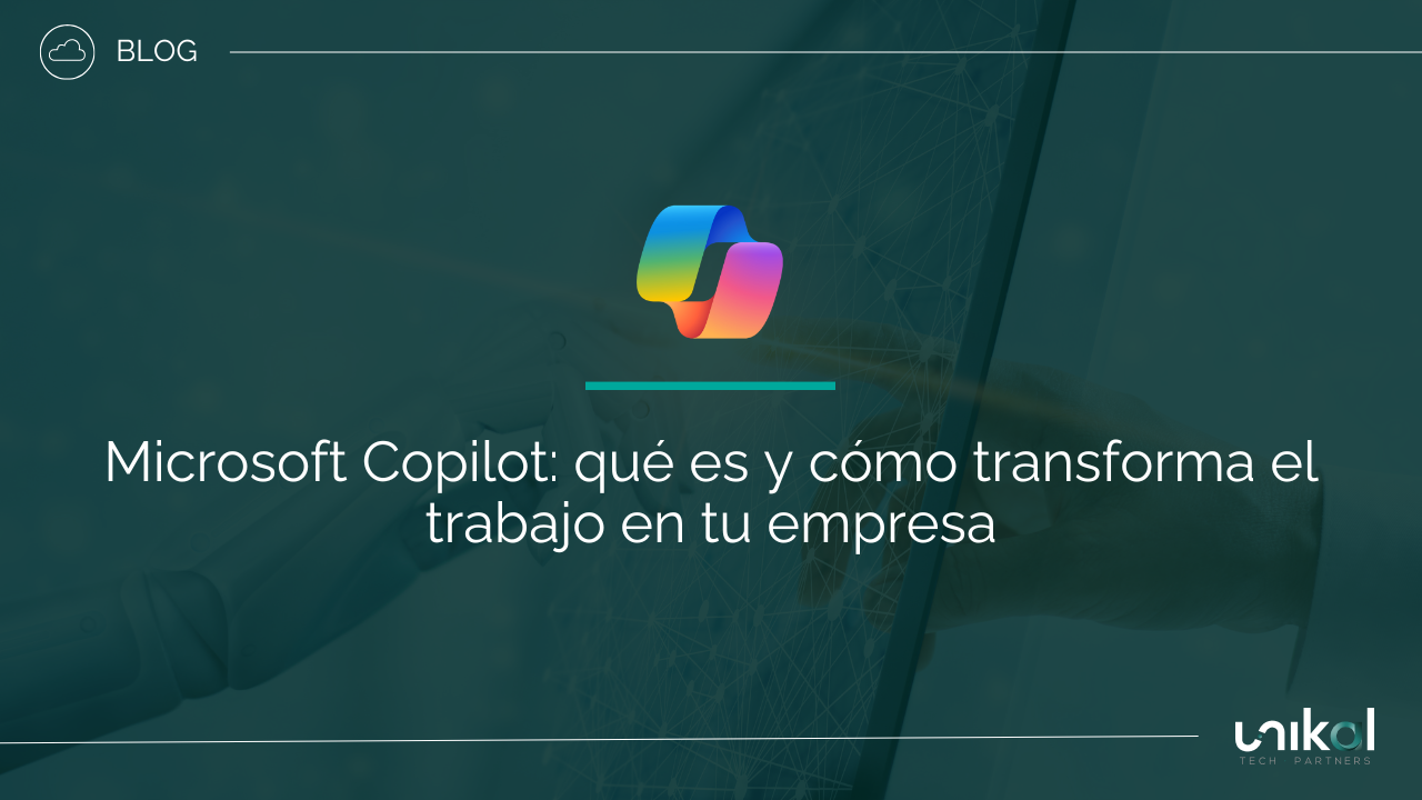 Microsoft Copilot qué es y cómo transforma el trabajo en tu empresa